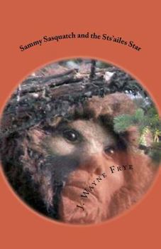 Paperback Sammy Sasquatch and the Sts'ailes Star Book