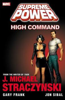 Supreme Power, Volume 3: High Command - Book #3 of the Supreme Power (Collected Editions)