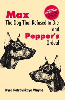 Paperback Max - The Dog That Refused to Die: & Pepper's Ordeal Book