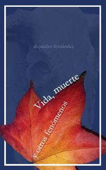 Paperback Vida, muerte y otros fenomenos [Spanish] Book