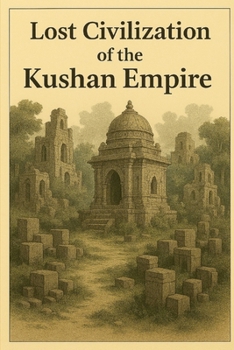 Paperback Lost Civilization of the Kushan Empire Book