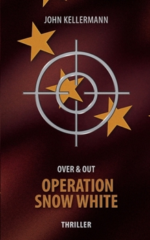 Paperback Operation Snow White: Over & Out Book