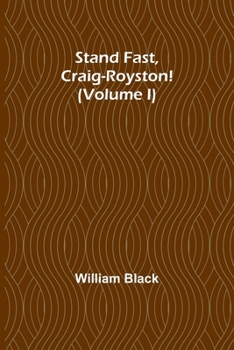 Paperback Stand Fast, Craig-Royston! (Volume I) Book