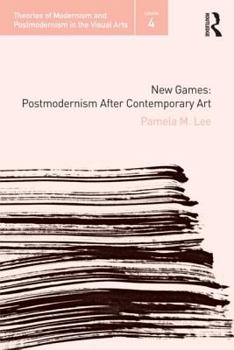 Paperback New Games: Postmodernism After Contemporary Art Book