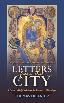 Paperback Letters from that City: A Guide to Holy Scripture for Students of Theology Book