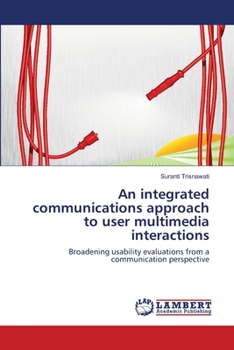 Paperback An integrated communications approach to user multimedia interactions Book