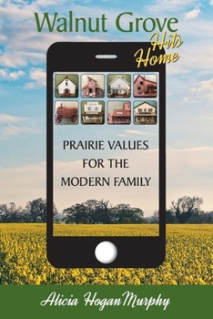 Paperback Walnut Grove Hits Home: Prairie Values for the Modern Family Book