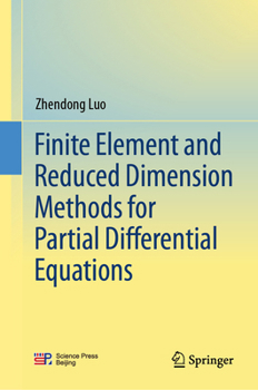 Hardcover Finite Element and Reduced Dimension Methods for Partial Differential Equations Book