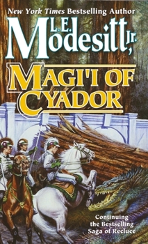 Magi'i of Cyador - Book #10 of the Saga of Recluce