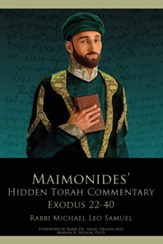 Paperback Maimonides' Hidden Torah Commentary -- Exodus 21-40 Book