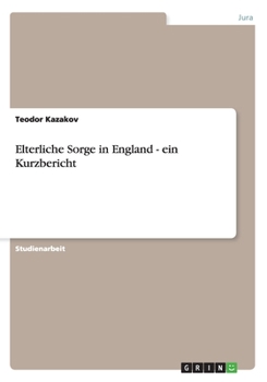 Paperback Elterliche Sorge in England - ein Kurzbericht [German] Book