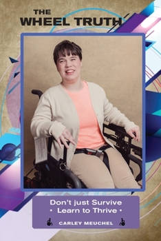 Paperback The Wheel Truth: Don't Just Survive - Learn to Thrive! Book