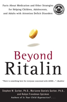 Paperback Beyond Ritalin: Facts about Medication and Other Strategies for Helping Children, Adolescents, and Adults with Attention Deficit Disor Book