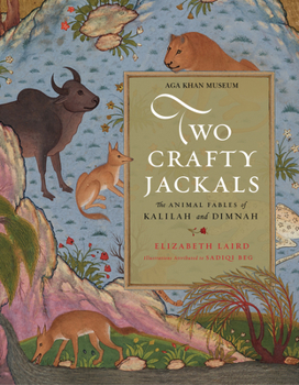 Hardcover Two Crafty Jackals: The Animal Fables of Kalilah and Dimnah Book