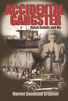 Paperback Accidental Gangster: Dutch Schultz and Me Book