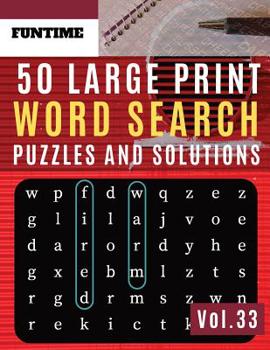 50 Large Print Word Search Puzzles and Solutions: FunTime Activity brain teasers for adults Book for Adults and Junior Wordsearch Easy Magic Quiz Books Game for Adults Large Print (Find a Word for Adu