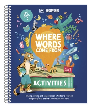 Spiral-bound DK Super Where Words Come from Activities Book