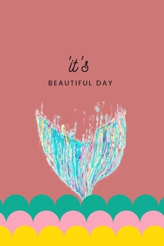 it's BEAUTIFUL DAY: Gratitude Journal for Kids Ages 5-10, Daily with Writing Prompts for Boys, Girls ... Children Happiness Notebook