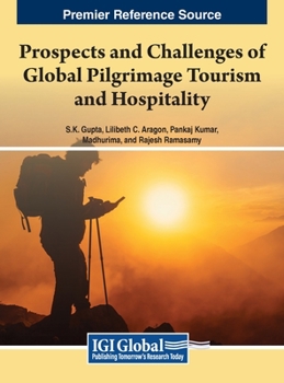 Hardcover Prospects and Challenges of Global Pilgrimage Tourism and Hospitality Book