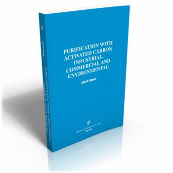 Paperback Purification with Activated Carbon Industrial, Commercial and Environmental Book