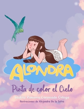 Paperback Alondra, Pinta de color el Cielo [Spanish] Book