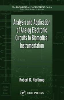 Hardcover Analysis and Application of Analog Electronic Circuits to Biomedical Instrumentation (Biomedical Engineering) Book