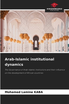 Paperback Arab-Islamic institutional dynamics Book