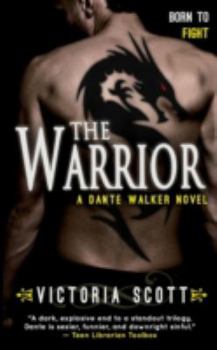The Warrior - Book #3 of the Dante Walker