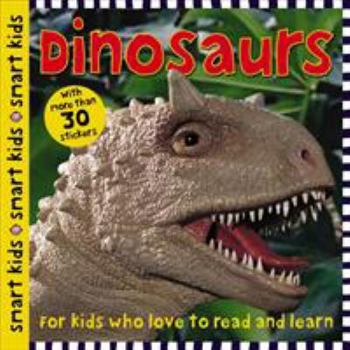 Smart Kids Dinosaurs: with more than 30 stickers - Book  of the Smart Kids