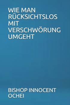 Paperback Wie Man Rücksichtslos Mit Verschwörung Umgeht [German] Book