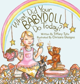 Hardcover What Did Your Babydoll Do Today? Book