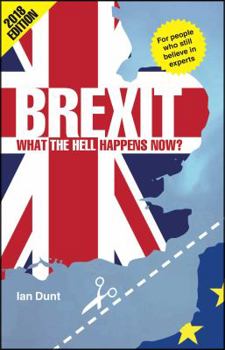 Paperback Brexit: What the Hell Happens Now?: Revised Edition Book