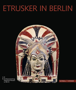 Paperback Etrusker in Berlin: Etruskische Kunst in Der Berliner Antikensammlung. Eine Einfuhrung [German] Book