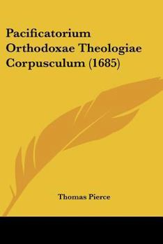 Paperback Pacificatorium Orthodoxae Theologiae Corpusculum (1685) [Latin] Book