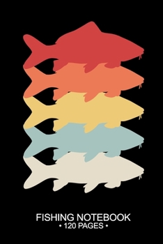 Fishing Notebook 120 Pages: 6"x 9'' Blank Paper Fishing Notebook Cool Freshwater Game Fish Saltwater Fly Fishes Journal Composition Notebook Notes Day Planner Notepad