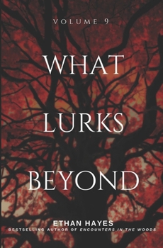Paperback What Lurks Beyond: Volume 9 Book