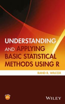 Hardcover Understanding and Applying Basic Statistical Methods Using R Book