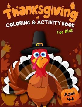 Paperback Thanksgiving Coloring & Activity Book for Kids Ages 4-8: 30 Funny Thanksgiving Games Book