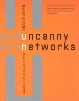 Paperback Uncanny Networks: Dialogues with the Virtual Intelligentsia Book