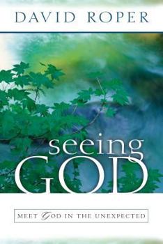 Paperback Seeing God: Meet God in the Unexpected Book