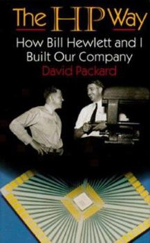 Hardcover The HP Way: How Bill Hewlett and I Built Our Company Book