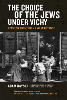 Hardcover The Choice of the Jews under Vichy: Between Submission and Resistance Book