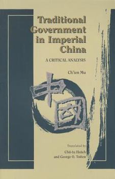 Paperback Traditional Government in Imperial China: A Critical Analysis Book