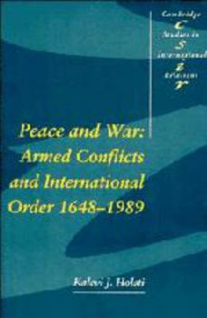 Electronics Peace and War: Armed Conflicts and International Order, 1648-1989 Book