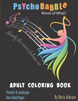 Paperback PsychoBabble Words of What? Adult Coloring Book: Color thoughtless and thoughtful words. Silly, funny and doodle simple to detailed designs. Animals, Book