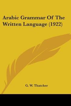 Paperback Arabic Grammar Of The Written Language (1922) Book