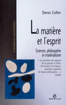 Paperback La matière et l'esprit: Sciences, philosophie et matérialisme [French] Book