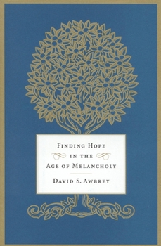 Hardcover Finding Hope in the Age of Melancholy Book