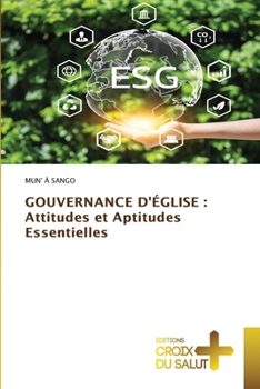 Paperback Gouvernance d'Église: Attitudes et Aptitudes Essentielles [French] Book