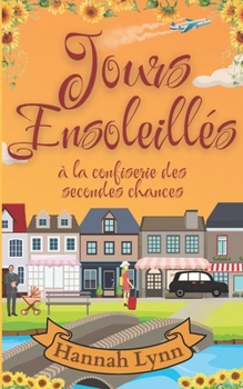 Jours ensoleillés à la confiserie des secondes chances